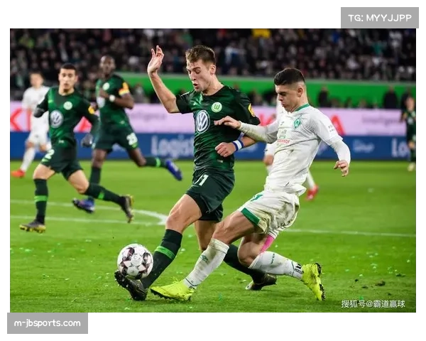 不莱梅2-1逆转沃尔夫斯堡，联赛连续五轮不败